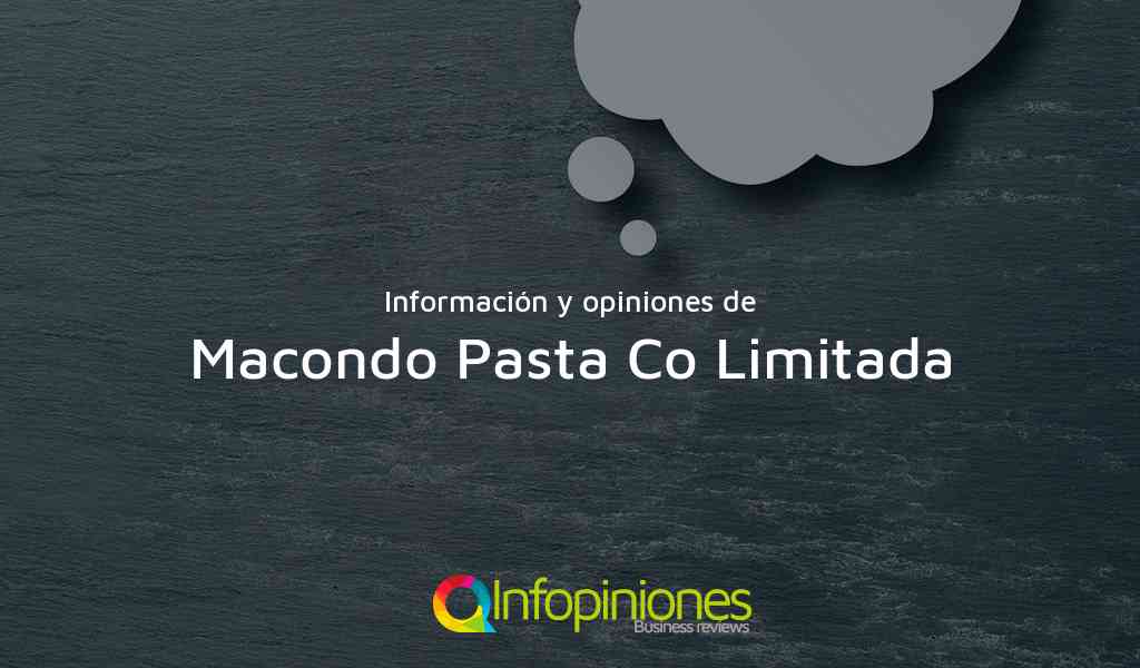 Información y opiniones sobre Macondo Pasta Co Limitada de Bogotá, D.C.